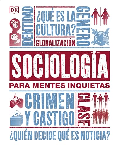Sociología para mentes inquietas (Heads Up Sociology) (DK Heads UP)
